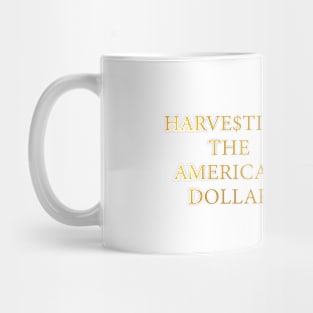 Harve$sting Mug